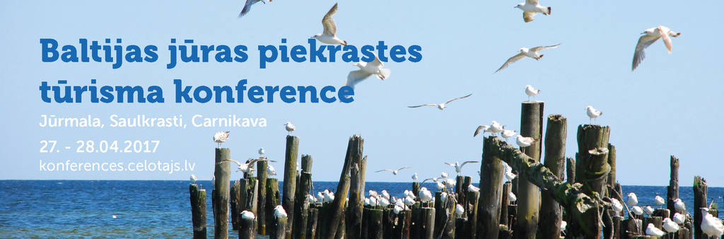 Baltijas jūras piekrastes tūrisma konference 27.-28.04.2017, Jūrmala, Saulkrasti, Carnikava