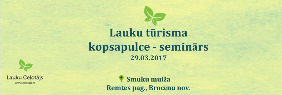Lauku tūrisma kopsapulce-seminārs 29.03.2017,