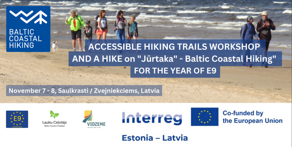 Accessible hiking trails workshop and a hike on "Jūrtaka" - Baltic Coastal Hiking" for the Year of E9 07.-08.11.2023, Latvia